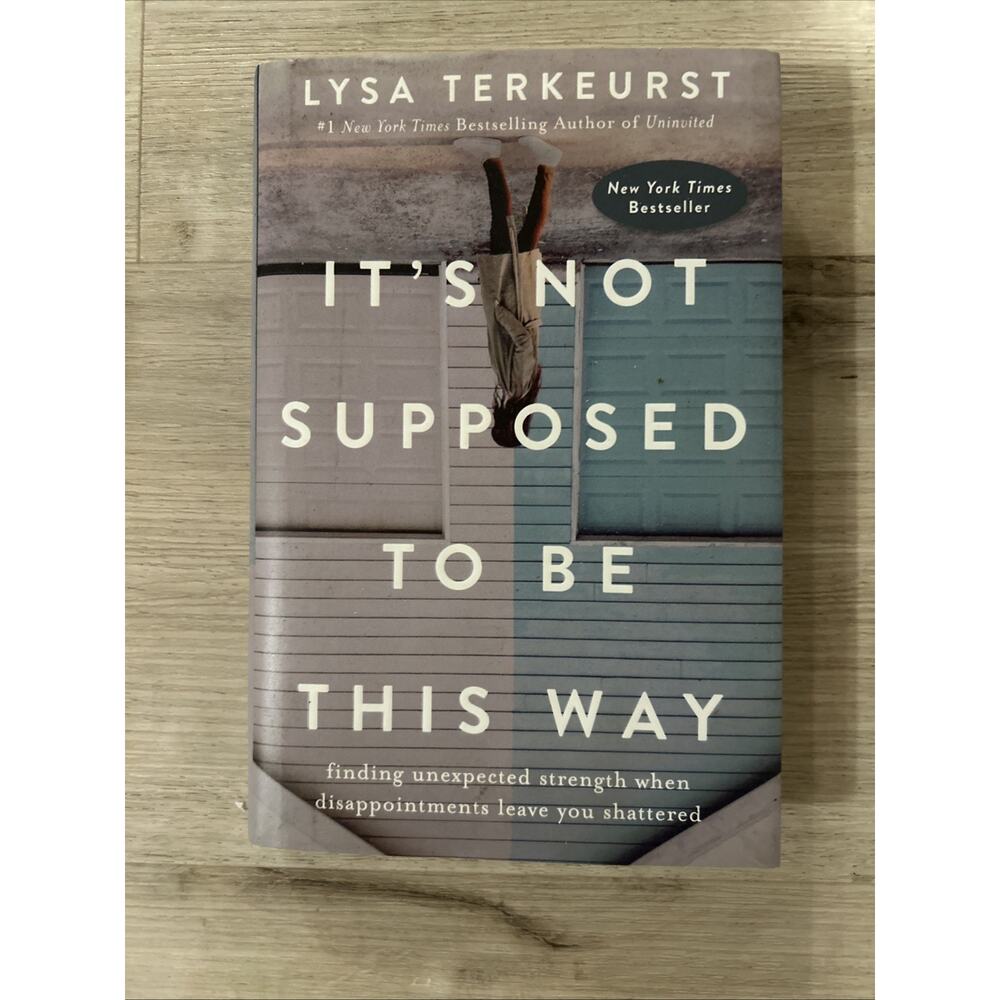 It's Not Supposed to Be This Way : Finding Unexpected Strength When...